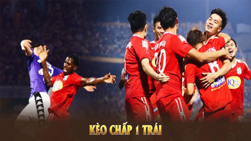 Kèo Chấp 1 Trái: Khái Niệm, Lợi Ích Và Cách Đọc Chuẩn