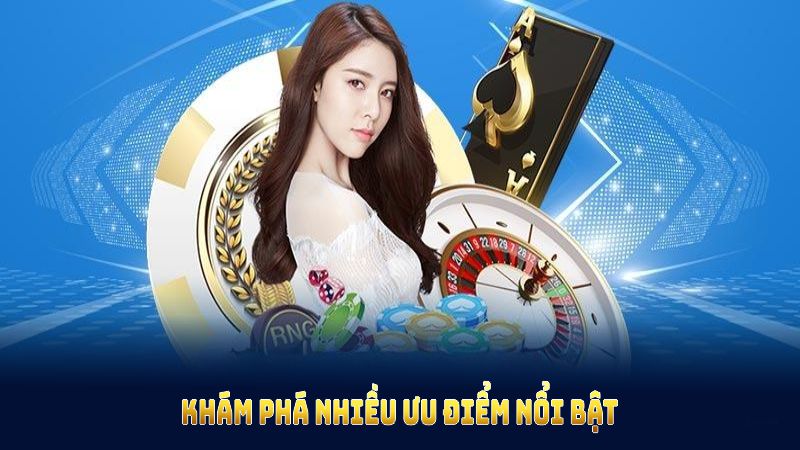 Khám phá nhiều ưu điểm nổi bật đến từ nền tảng 33WIN