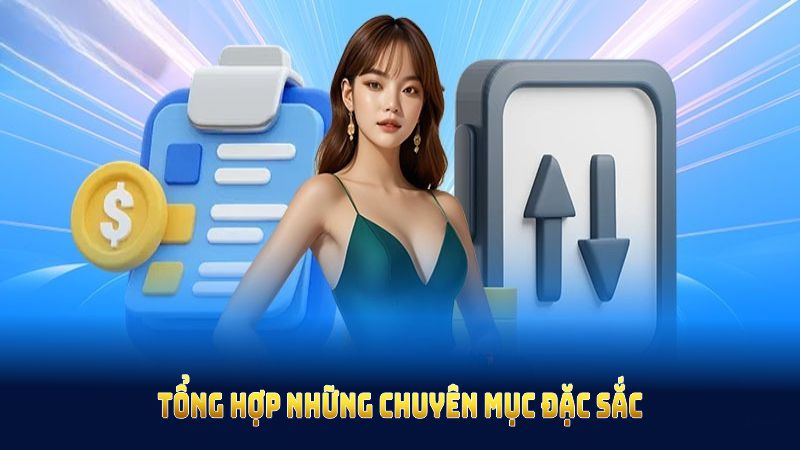 Tổng hợp những chuyên mục đặc sắc có trong tin tức 33WIN